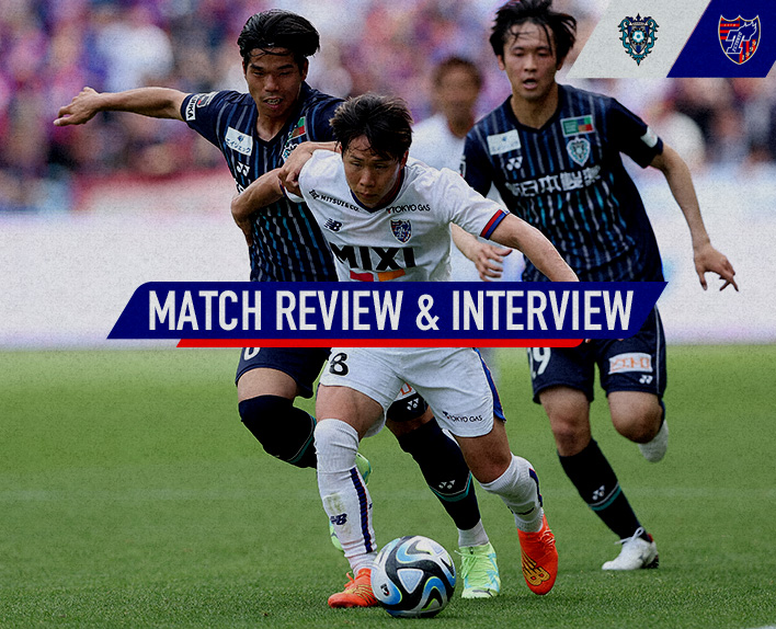 5/3 Fukuoka Match Review & Interview