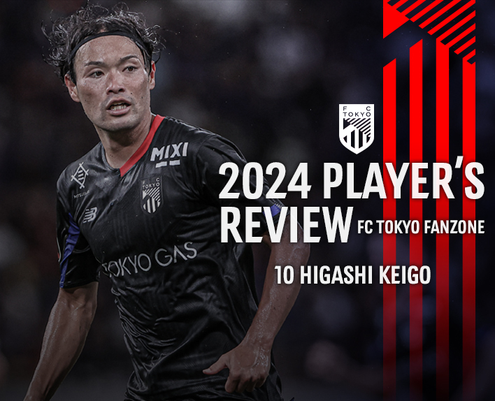 2024 PLAYER’S REVIEW 10 HIGASHI KEIGO