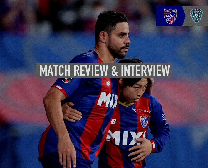 7/2 福岡戦 MATCH REVIEW & INTERVIEW