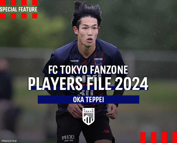 PLAYERS FILE 2024
OKA TEPPEI