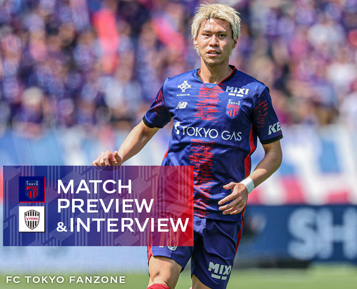 5/10 神戸戦 MATCH PREVIEW & INTERVIEW